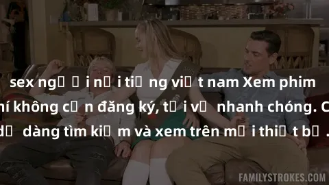 sex người nổi tiếng việt nam Xem phim JAV online miễn phí không cần đăng ký, tải về nhanh chóng. Chất lượng HD, dễ dàng tìm kiếm và xem trên mọi thiết bị. Đặc biệt, không quảng cáo làm phiền.