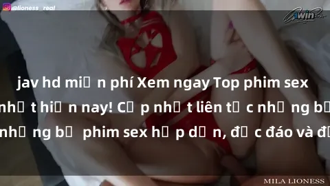 jav hd miễn phí Xem ngay Top phim sex mới nhất đang hot nhất hiện nay! Cập nhật liên tục những bộ phim sex hấp dẫn, độc đáo và đầy kích thích.